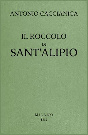 [Gutenberg 59919] • Il roccolo di Sant'Alipio